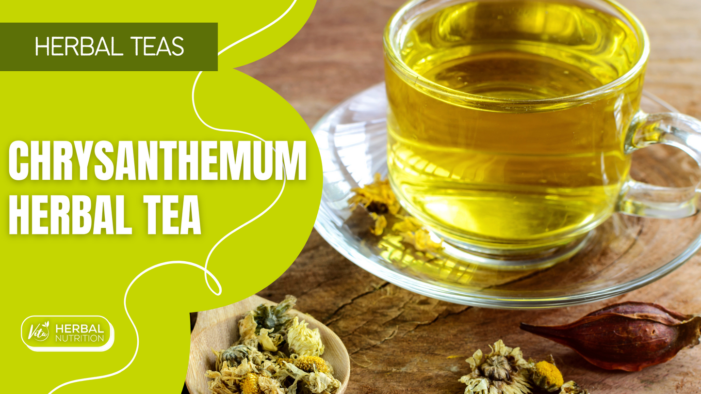 Chrysanthemum Herbal Tea | Vita Herbal Nutrition