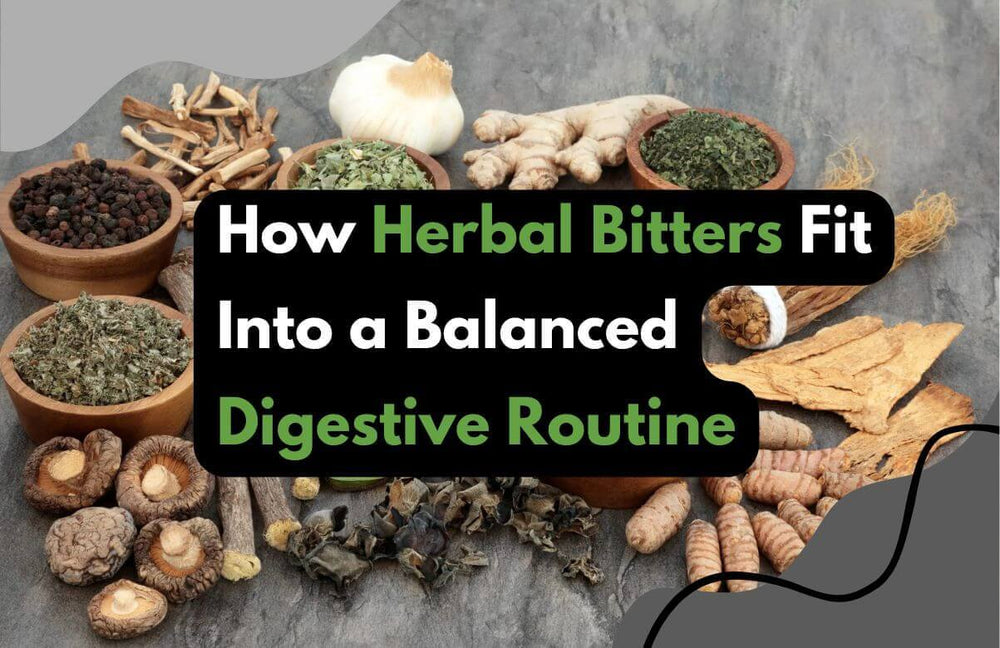 Bitter Herbs in Digestive Health routine