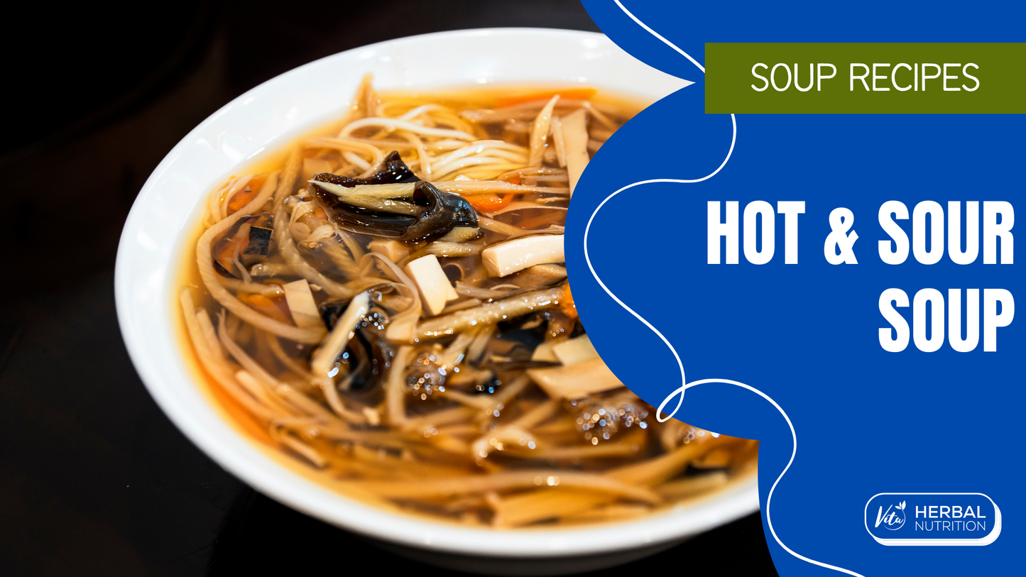 hot and sour soup | vita herbal nutrition