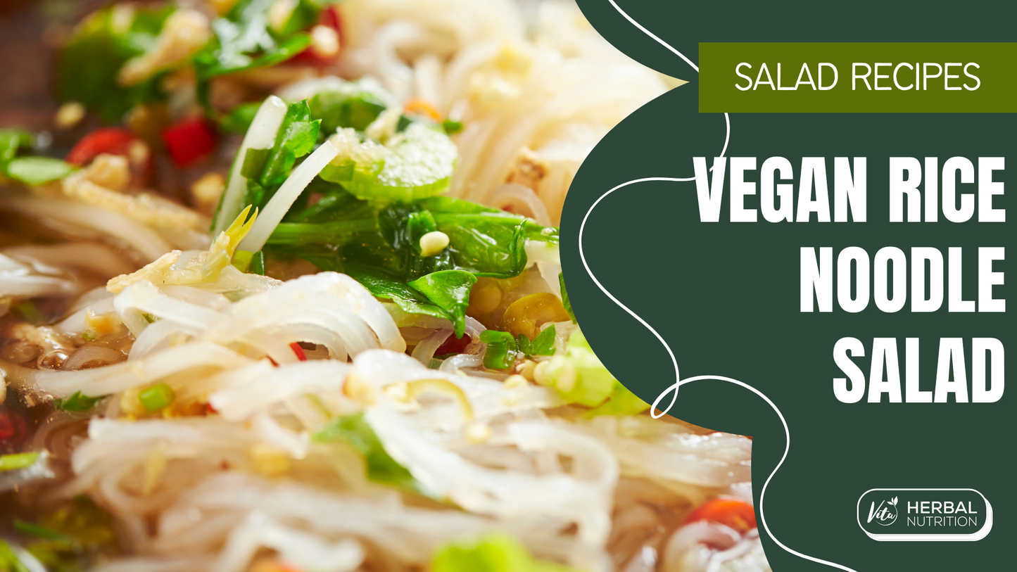 Vegan Rice Noodle Salad Recipe | Vita Herbal Nutrition