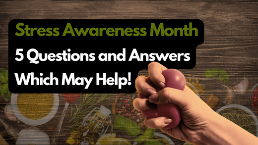 Stress Awareness Month: 5 questions and answers which may help